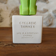 Load image into Gallery viewer, Cycladic Thinker Small Lime Green &quot;Life is a constant change - Democritus&quot;
