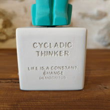 Load image into Gallery viewer, Cycladic Thinker Small Cyan &quot;Life is a constant change - Democritus&quot;
