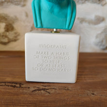 Load image into Gallery viewer, Hippocrates Turquoise &quot;Make a habbit of two things to help or at least to do no harm.&quot;
